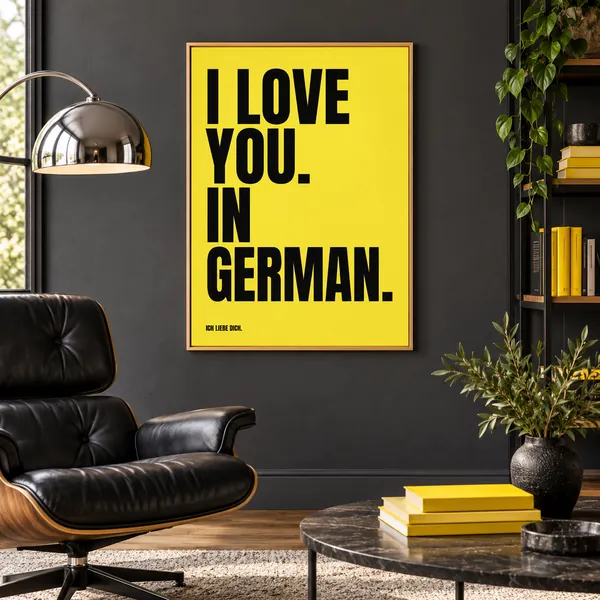 I Love You. In German. print, framed in a room